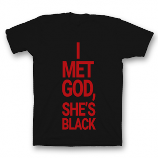 Прикольная футболка с принтом "I met god, she's black"